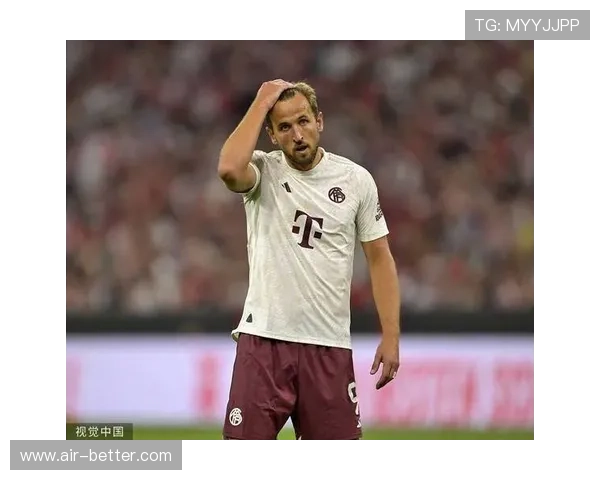 凯恩逐梦拜仁传奇荣耀征程再启